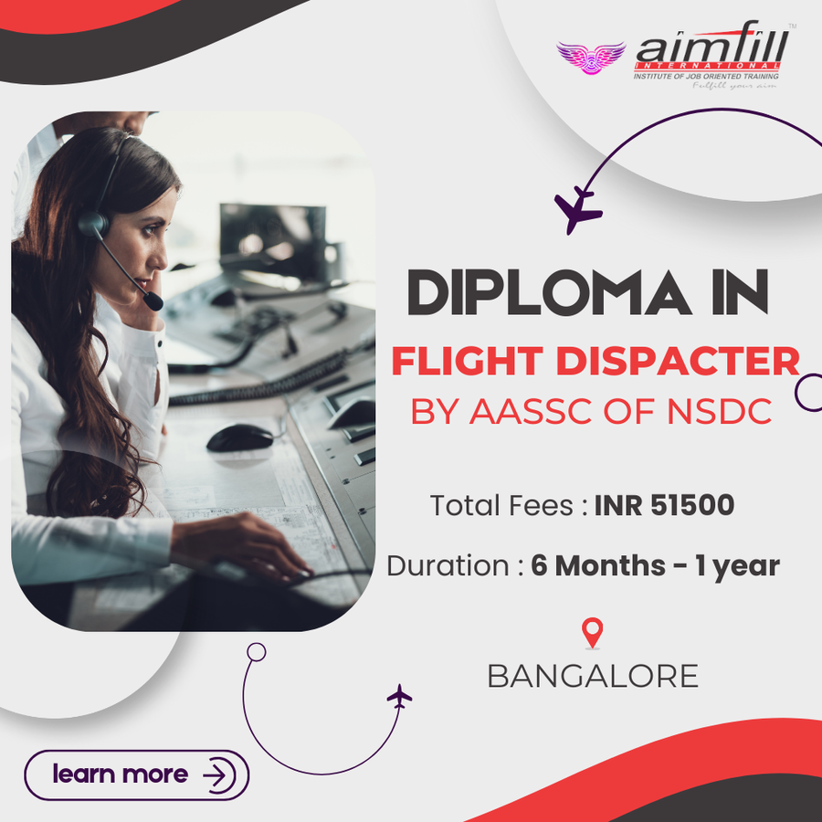 Admission Open for Diploma in Flight Dispatcher  at AIMFILL AVIATION TRAINING ACADEMY , Bengaluru/Bangalore